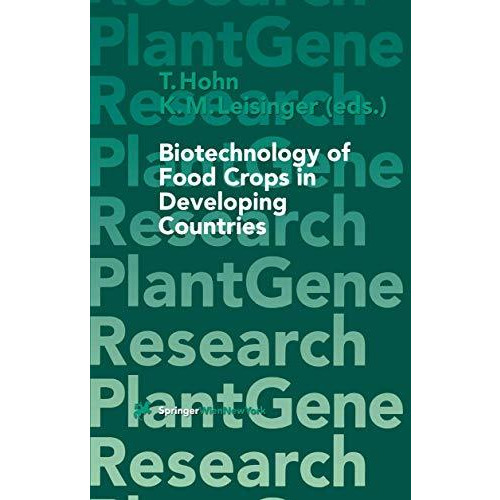 Biotechnology of Food Crops in Developing Countries [Paperback]