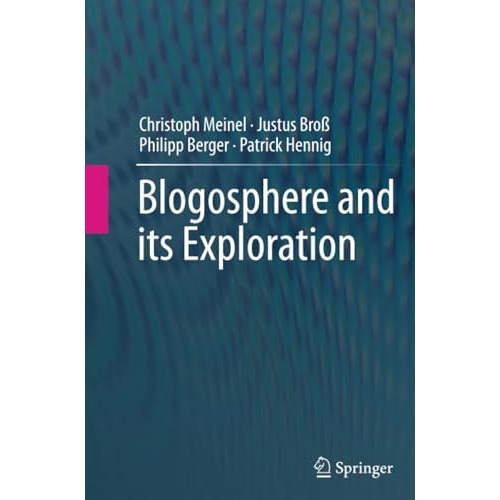 Blogosphere and its Exploration [Paperback]