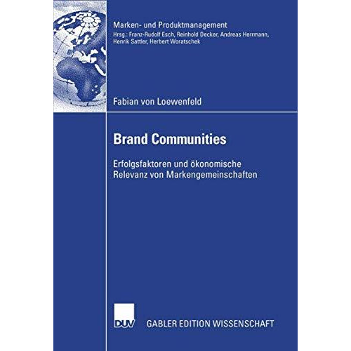 Brand Communities: Erfolgsfaktoren und ?konomische Relevanz von Markengemeinscha [Paperback]