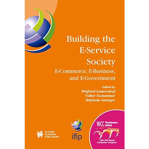 Building the E-Service Society: E-Commerce, E-Business, and E-Government [Paperback]