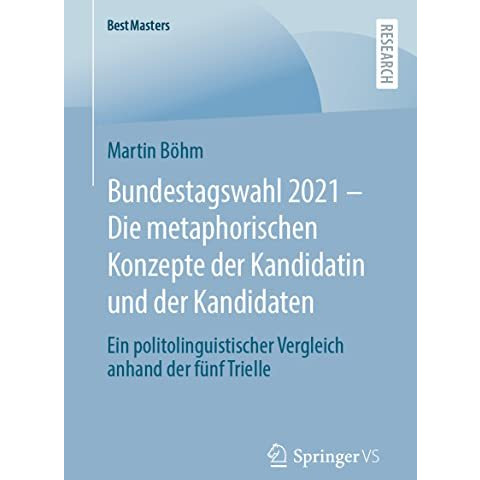 Bundestagswahl 2021  Die metaphorischen Konzepte der Kandidatin und der Kandida [Paperback]