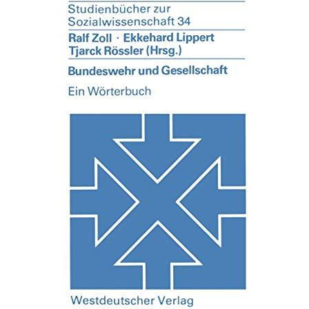 Bundeswehr und Gesellschaft: Ein W?rterbuch [Paperback]