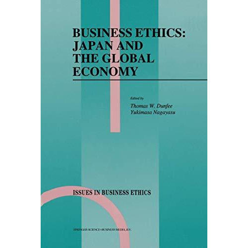 Business Ethics: Japan and the Global Economy [Hardcover]