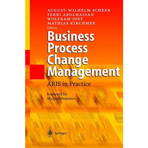 Business Process Change Management: ARIS in Practice [Hardcover]