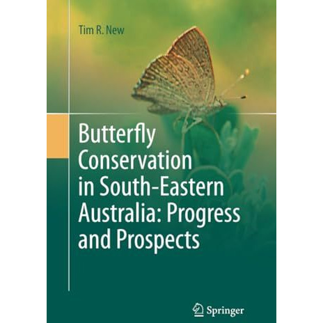 Butterfly Conservation in South-Eastern Australia: Progress and Prospects [Paperback]