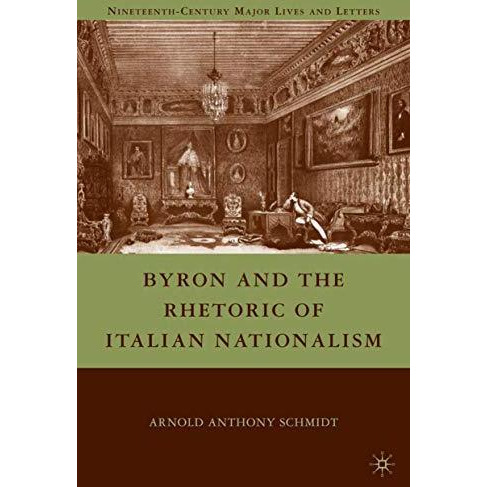 Byron and the Rhetoric of Italian Nationalism [Hardcover]