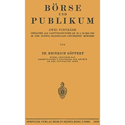 B?rse und Publikum: Zwei Vortr?ge Gehalten als Gastvorlesungen am 22. u. 23. Mai [Paperback]