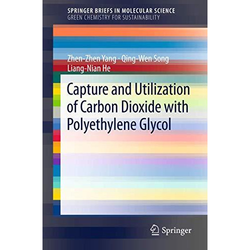 Capture and Utilization of Carbon Dioxide with Polyethylene Glycol [Paperback]