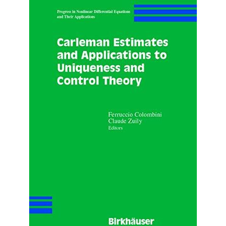 Carleman Estimates and Applications to Uniqueness and Control Theory [Hardcover]