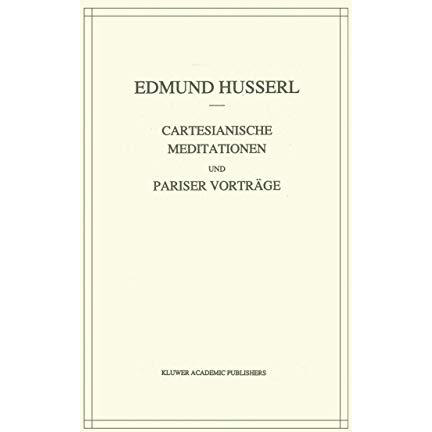 Cartesianische Meditationen und Pariser Vortrage [Hardcover]