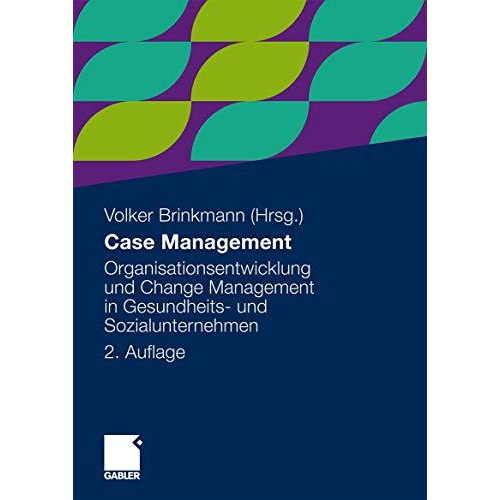 Case Management: Organisationsentwicklung und Change Management in Gesundheits-  [Paperback]