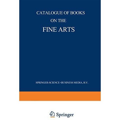 Catalogue of Books on the Fine Arts [Paperback]