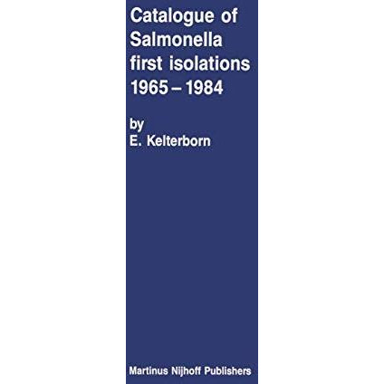 Catalogue of Salmonella First Isolations 19651984 [Paperback]