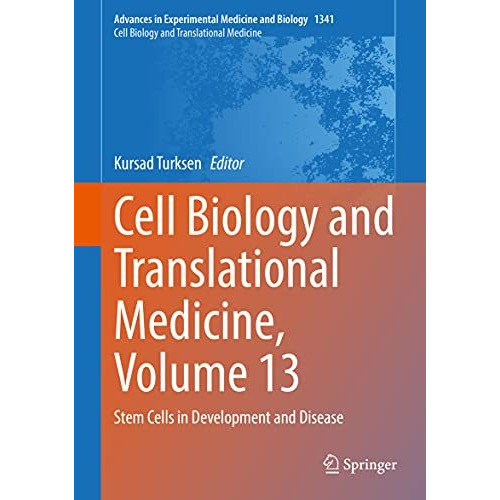 Cell Biology and Translational Medicine, Volume 13: Stem Cells in Development an [Hardcover]