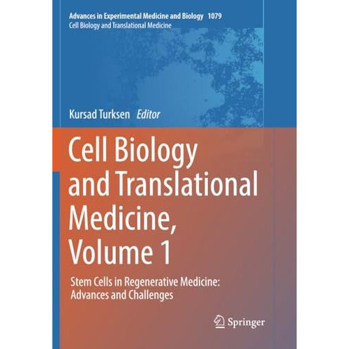 Cell Biology and Translational Medicine, Volume 1: Stem Cells in Regenerative Me [Paperback]