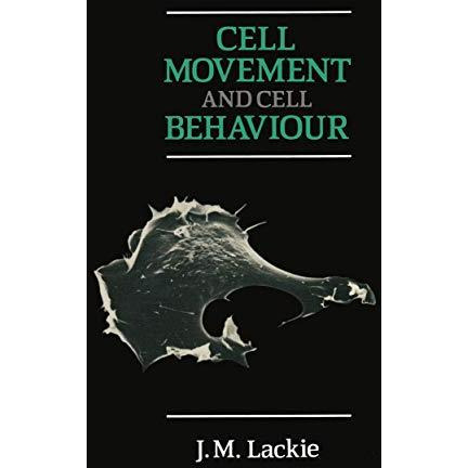 Cell Movement and Cell Behaviour [Paperback]