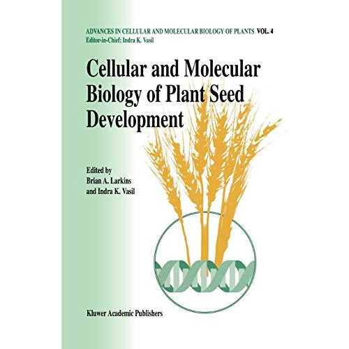 Cellular and Molecular Biology of Plant Seed Development [Paperback]