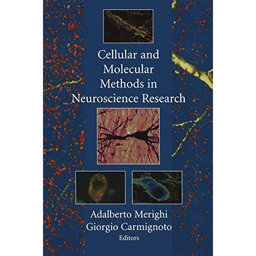 Cellular and Molecular Methods in Neuroscience Research [Hardcover]