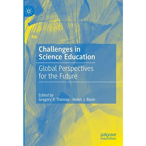 Challenges in Science Education: Global Perspectives for the Future [Hardcover]