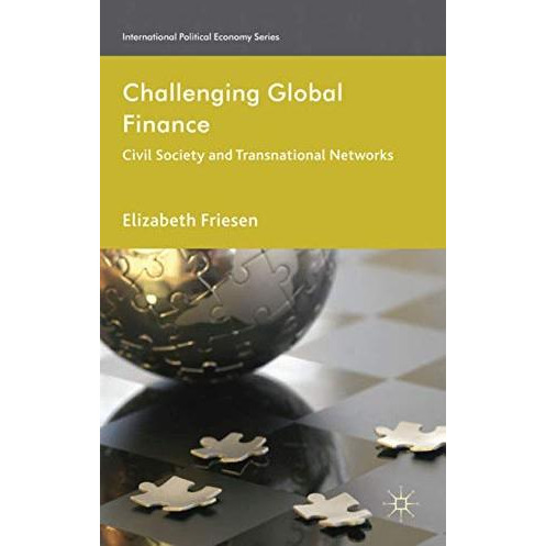 Challenging Global Finance: Civil Society and Transnational Networks [Hardcover]