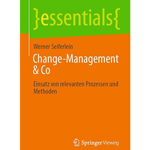 Change-Management & Co: Einsatz von relevanten Prozessen und Methoden [Paperback]