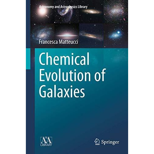 Chemical Evolution of Galaxies [Paperback]