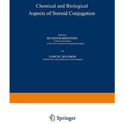 Chemical and Biological Aspects of Steroid Conjugation [Paperback]