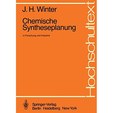 Chemische Syntheseplanung in Forschung und Industrie [Paperback]