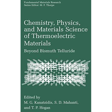 Chemistry, Physics, and Materials Science of Thermoelectric Materials: Beyond Bi [Paperback]