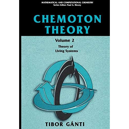 Chemoton Theory: Theory of Living Systems [Paperback]