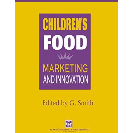 Childrens Food: Marketing and innovation [Paperback]