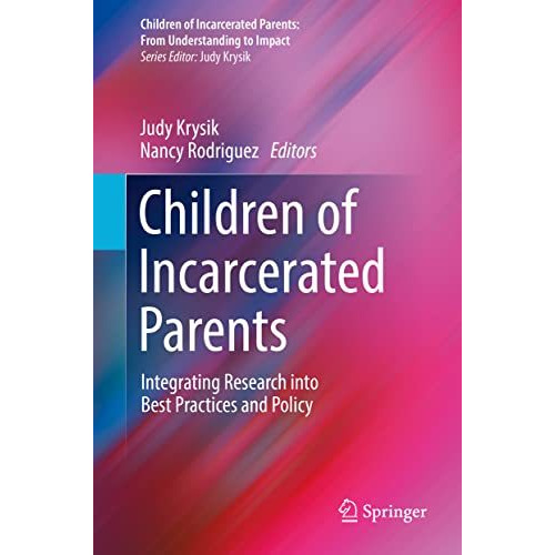 Children of Incarcerated Parents: Integrating Research into Best Practices and P [Hardcover]