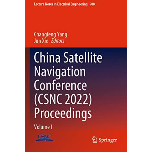 China Satellite Navigation Conference (CSNC 2022) Proceedings: Volume I [Paperback]