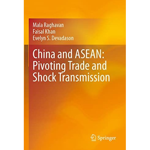 China and ASEAN: Pivoting Trade and Shock Transmission [Paperback]