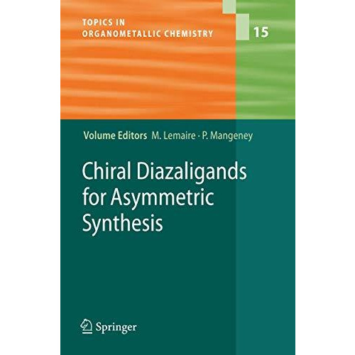 Chiral Diazaligands for Asymmetric Synthesis [Hardcover]