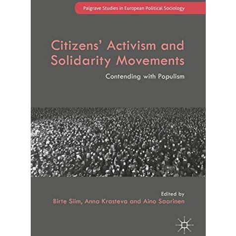 Citizens' Activism and Solidarity Movements: Contending with Populism [Hardcover]