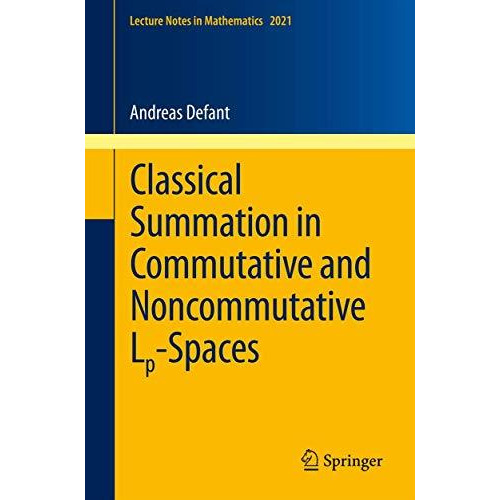 Classical Summation in Commutative and Noncommutative Lp-Spaces [Paperback]