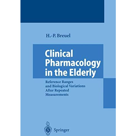 Clinical Pharmacology in the Elderly: Reference Ranges and Biological Variations [Paperback]