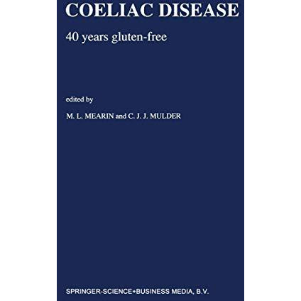 Coeliac Disease: 40 years gluten-free [Paperback]