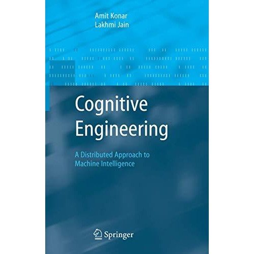 Cognitive Engineering: A Distributed Approach to Machine Intelligence [Paperback]