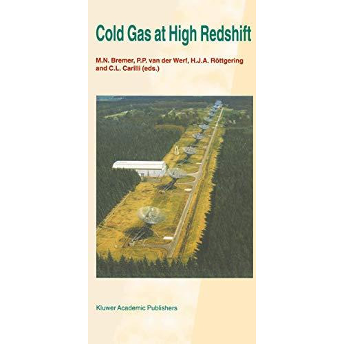 Cold Gas at High Redshift: Proceedings of a Workshop Celebrating the 25th Annive [Hardcover]