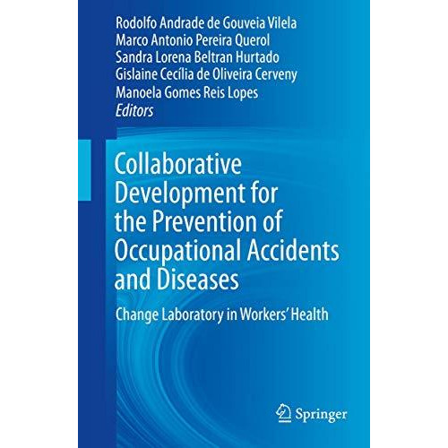 Collaborative Development for the Prevention of Occupational Accidents and Disea [Hardcover]