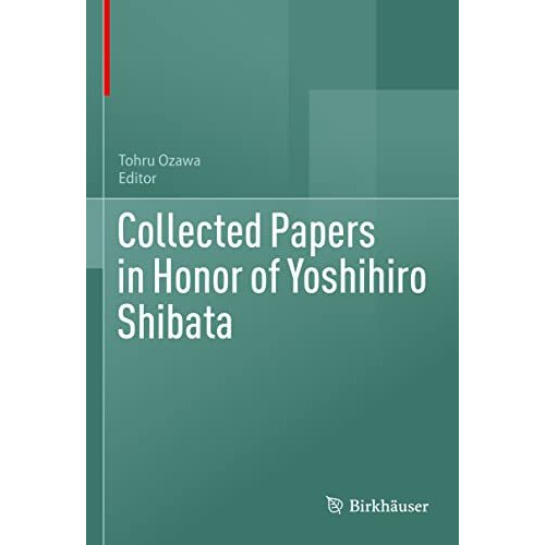 Collected Papers in Honor of Yoshihiro Shibata [Hardcover]