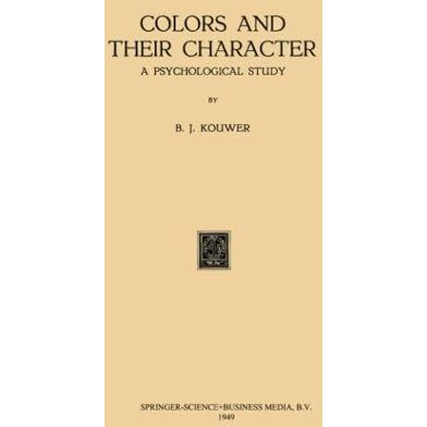 Colors and Their Character: A Psychological Study [Paperback]