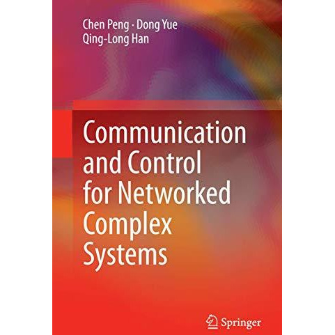 Communication and Control for Networked Complex Systems [Paperback]