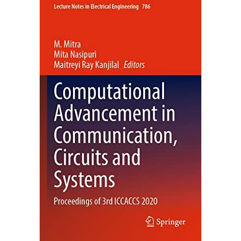 Computational Advancement in Communication, Circuits and Systems: Proceedings of [Paperback]