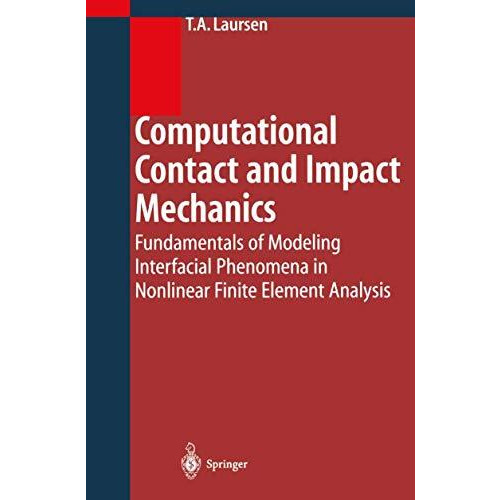 Computational Contact and Impact Mechanics: Fundamentals of Modeling Interfacial [Paperback]