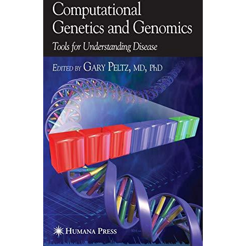 Computational Genetics and Genomics: Tools for Understanding Disease [Hardcover]