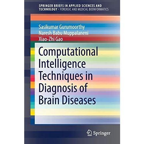 Computational Intelligence Techniques in Diagnosis of Brain Diseases [Paperback]