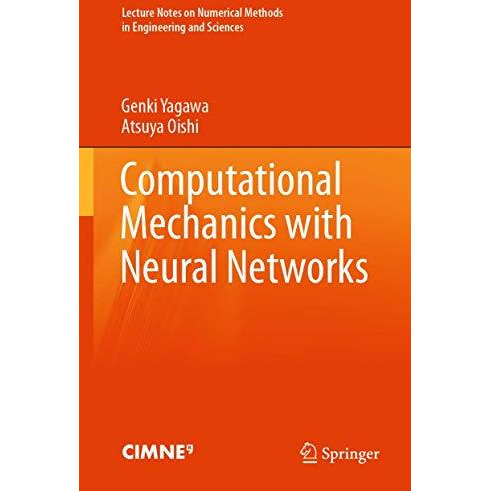 Computational Mechanics with Neural Networks [Hardcover]